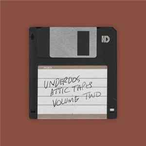 Underdog - The Attic Tapes Volume Two FLAC