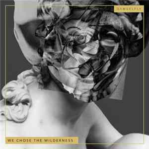 Damselfly - We Chose The Wilderness FLAC