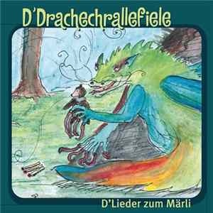 Dänu Gygax - D'Drachechrallefiele (D'Lieder Zum Märli) FLAC