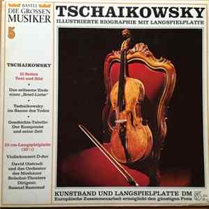Peter Iljitsch Tschaikowsky, David Oistrach, Das Orchester Des Moskauer Bolschoi-Theaters - Peter Iljitsch Tschaikowsky V - Konzert Für Violine Und Orchester D-Dur Op. 35 FLAC