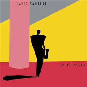 David Sanborn - As We Speak FLAC