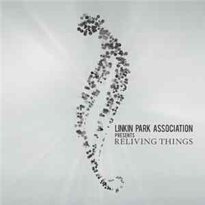 Linkin Park - Reliving Things FLAC
