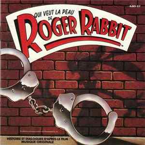 Various - Qui Veut La Peau De Roger Rabbit (Histoire Et Dialogue D'après Le Film - Musique Originale) FLAC