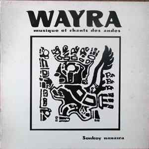 Wayra - Sonkoy Nanazca (Musiques Et Chants Des Andes) FLAC