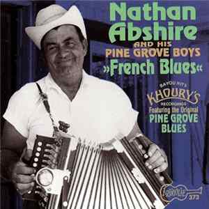 Nathan Abshire And His Pine Grove Boys - French Blues FLAC