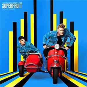 Superfruit - Future Friends - Part One FLAC