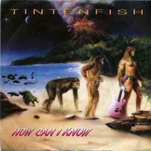 Tintenfish - How Can I Know FLAC