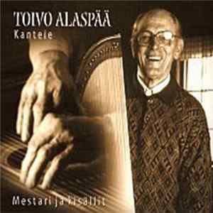 Toivo Alaspää - Mestari Ja Kisällit FLAC