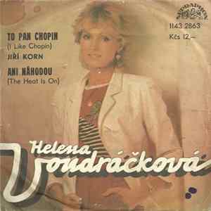 Helena Vondráčková, Jiří Korn - To Pan Chopin (I Like Chopin) / Ani Náhodou (The Heat Is On) FLAC