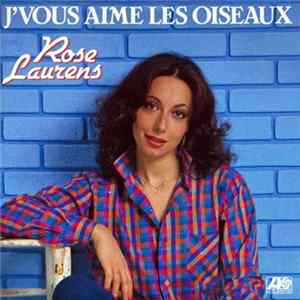 Rose Laurens - J'vous Aime Les Oiseaux FLAC