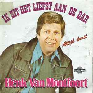 Henk van Montfoort - Ik Zit Het Liefst Aan De Bar FLAC