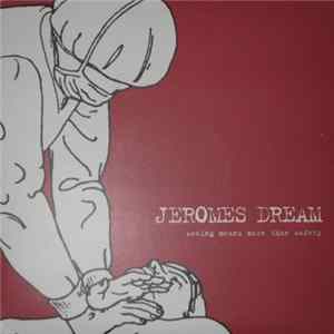 Jeromes Dream - Seeing Means More Than Safety FLAC