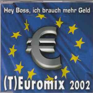 Bruno W. - Hey Boss, ich brauch mehr Geld / (T)Euromix 2002 FLAC
