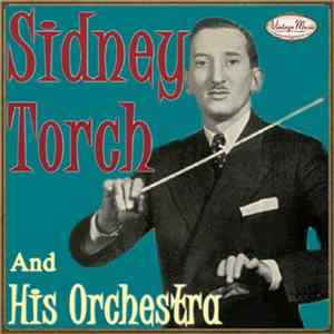 Sidney Torch - Sidney Torch And His Orchestra FLAC
