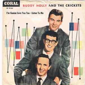 Buddy Holly ,And The Crickets - I'm Gonna Love You Too / Listen To Me FLAC