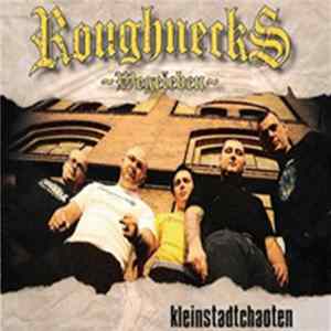 Roughnecks - Kleinstadtchaoten FLAC