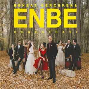 Enbe Orkestrası - Behzat Gerçeker & Enbe Orkestrası FLAC