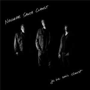 Nuclear Santa Claust - Je Ne Sais Claust FLAC