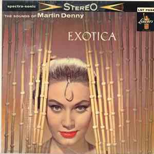 Martin Denny - Exotica FLAC