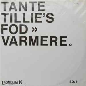 Tante Tillies Fodvarmere - Tante Tillies Fodvarmere FLAC