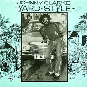 Johnny Clarke - Yard Style FLAC