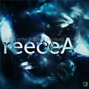 ReeceA - On Top Of The Bottom Of The World FLAC