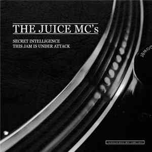 The Juice MC's - Secret Intelligence / This Jam Is Under Attack FLAC