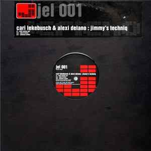 Cari Lekebusch & Alexi Delano - Jimmy's Techniq FLAC