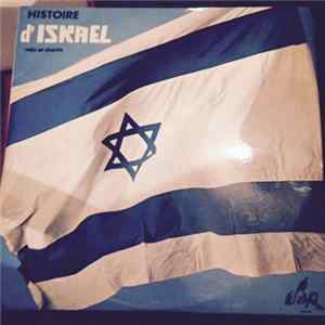 Moshe Dayan, Golda Meir, Ben Gourion - Histoire D'Israel - Voix Et Chants FLAC
