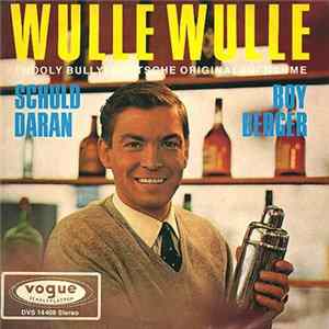 Boy Berger - Wulle Wulle / Schuld Daran FLAC