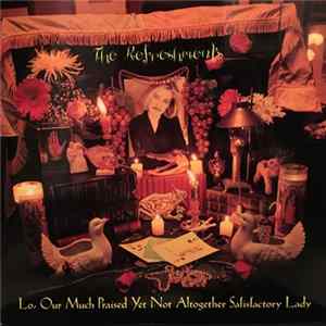 The Refreshments - Lo, Our Much Praised Yet Not Altogether Satisfactory Lady FLAC