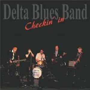 Delta Blues Band - Checkin' In FLAC