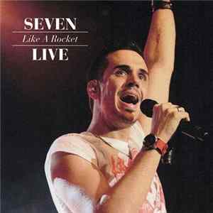 Seven - Like A Rocket Live FLAC