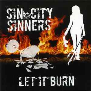 Sin City Sinners - Let It Burn FLAC