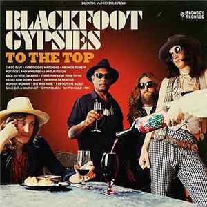 Blackfoot Gypsies - To The Top FLAC
