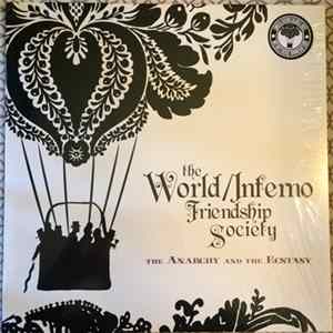 The World/Inferno Friendship Society - The Anarchy And The Ecstacy FLAC