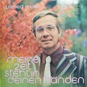 Wilfried Reuter - Meine Zeit Steht In Deinen Händen FLAC