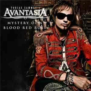 Tobias Sammet's Avantasia - Mystery Of A Blood Red Rose FLAC