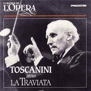 Toscanini, NBC Symphony Orchestra E Coro - Toscanini Prova La Traviata FLAC