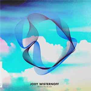 Jody Wisternoff - Trails We Blaze FLAC