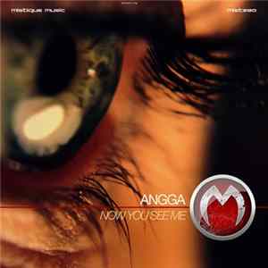 Angga - Now You See Me FLAC