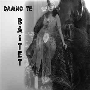 Damno Te - Bastet FLAC