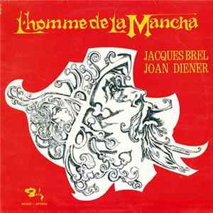 Jacques Brel, Joan Diener - L'Homme De La Mancha FLAC