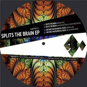 Alberto L.T. - Splits The Brain EP FLAC