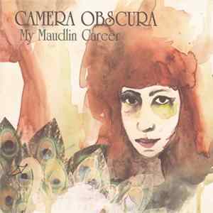 Camera Obscura - My Maudlin Career FLAC