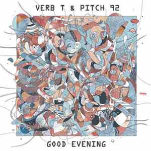 Verb T & Pitch 92 - Good Evening FLAC