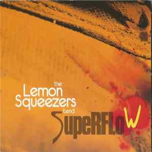 The Lemon Squeezers Band - Superflow FLAC