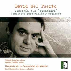 David Del Puerto - Ananda Sukarlan, Manuel Guillén, Orquesta De La Comunidad De Madrid, José Ramón Encinar - Sinfonía N. 2 "Nusantara" / Concierto Para Violín Y Orquestra FLAC