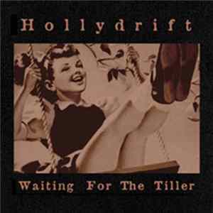 Hollydrift - Waiting For The Tiller FLAC