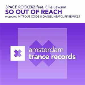 Space Rockerz Feat. Ellie Lawson - So Out Of Reach FLAC